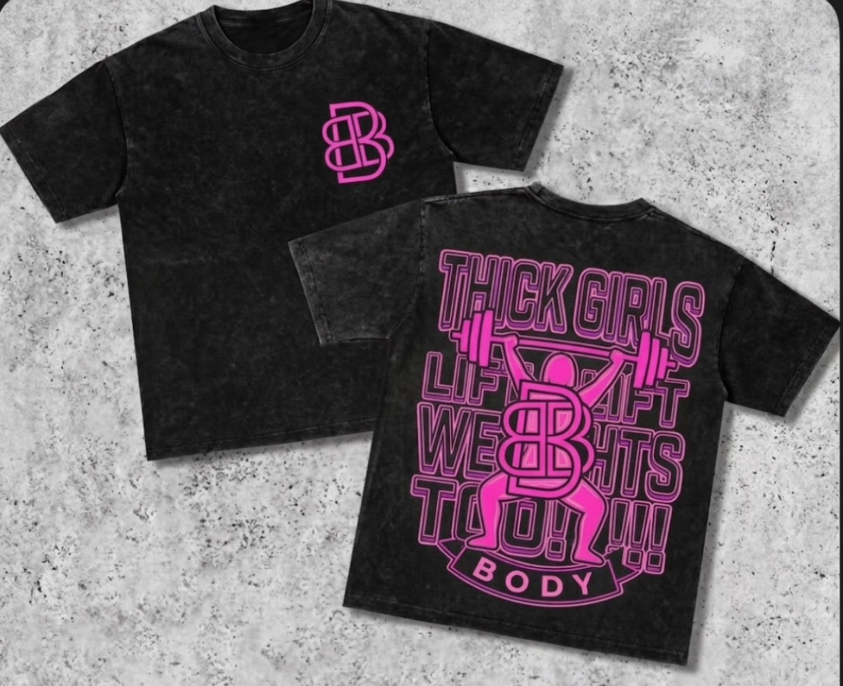 Thick Girls Lift Weights Too T-Shirt