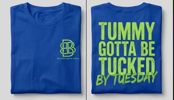 Tummy Gotta Be Tucked T-Shirt